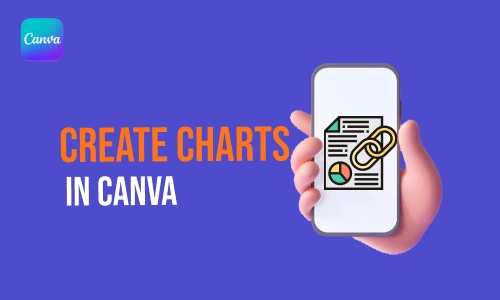 How to Create Charts in Canva